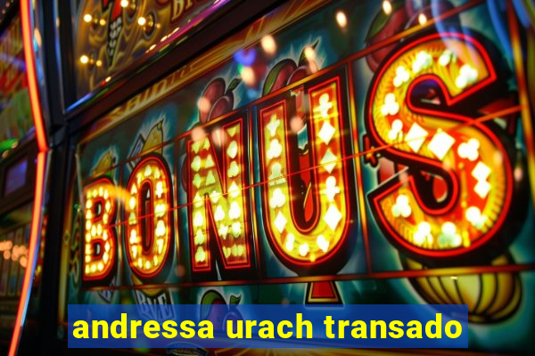 andressa urach transado